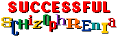[Successful Schizophrenia logo, small, RETURN TO HOME PAGE]